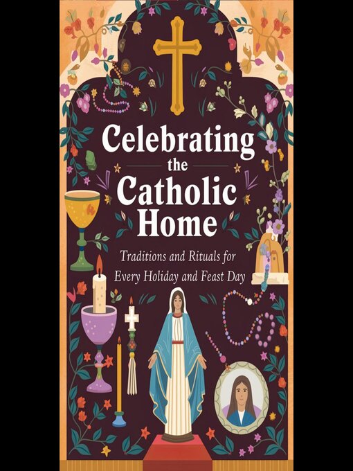 Title details for Celebrating the Catholic Home by Clay Mccall - Wait list